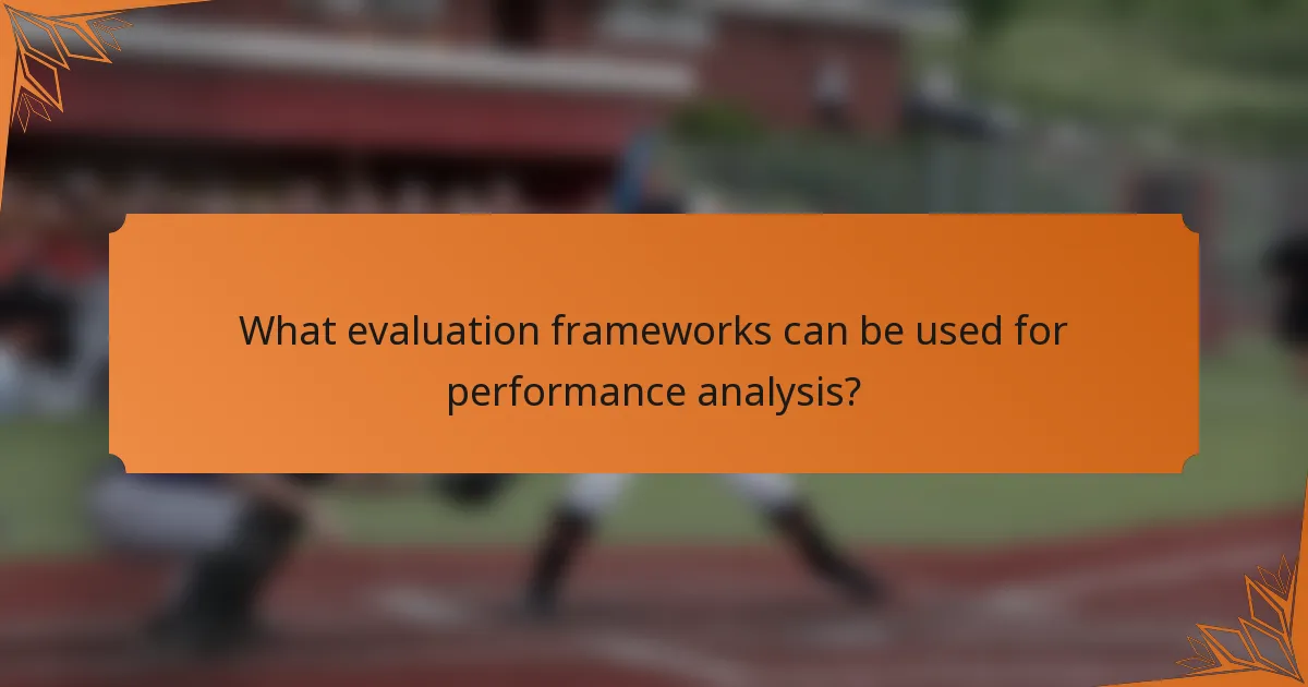 What evaluation frameworks can be used for performance analysis?