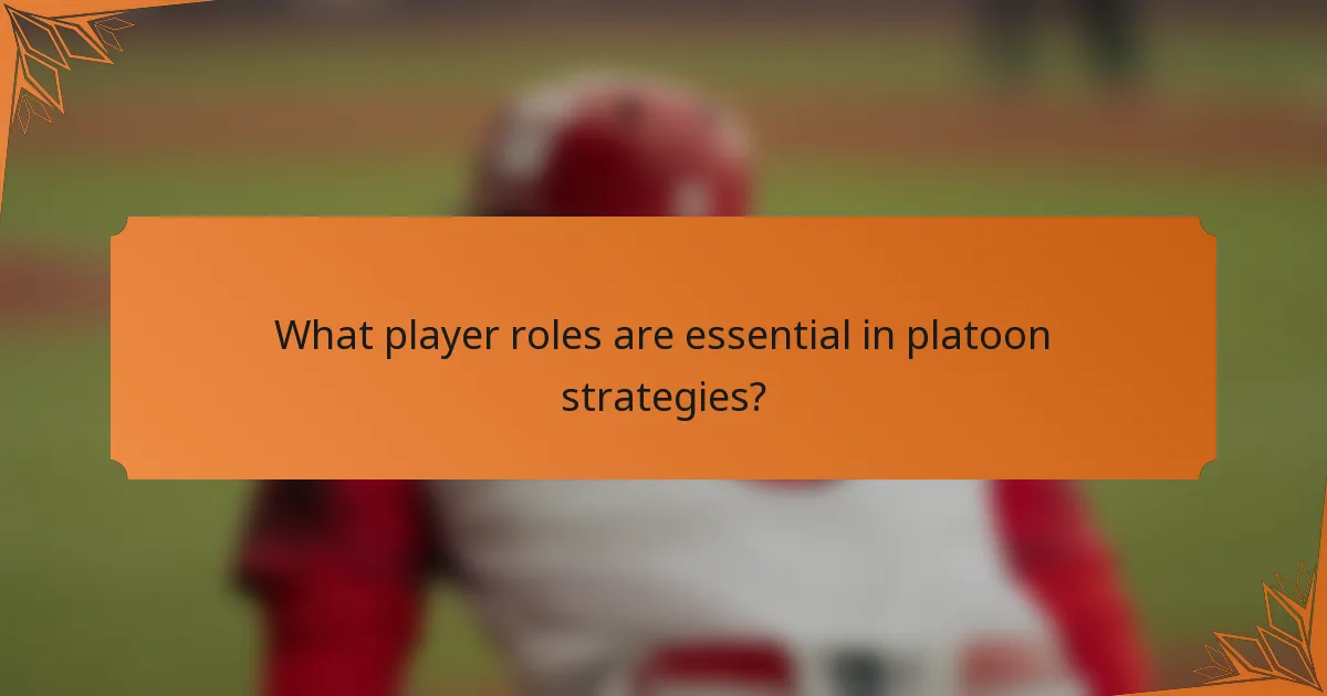 What player roles are essential in platoon strategies?