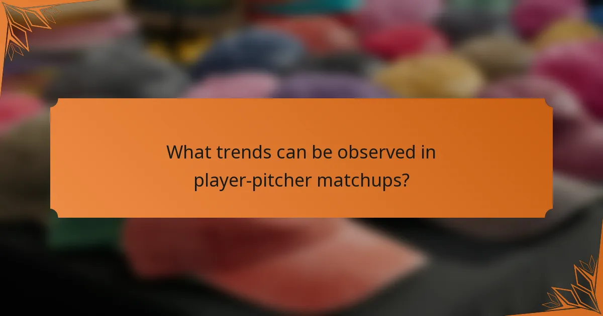 What trends can be observed in player-pitcher matchups?