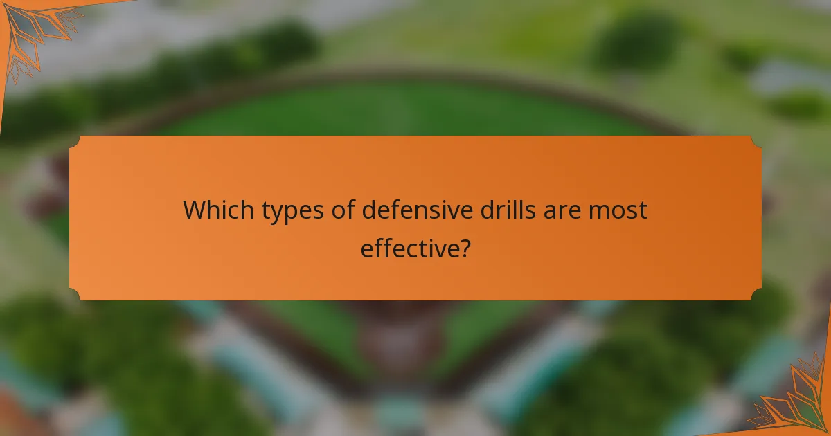 Which types of defensive drills are most effective?